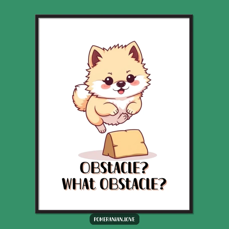 Funny Pomeranian Leap Poster: Determined Dog Art, Energetic Pet Decor, Perfect Gift!