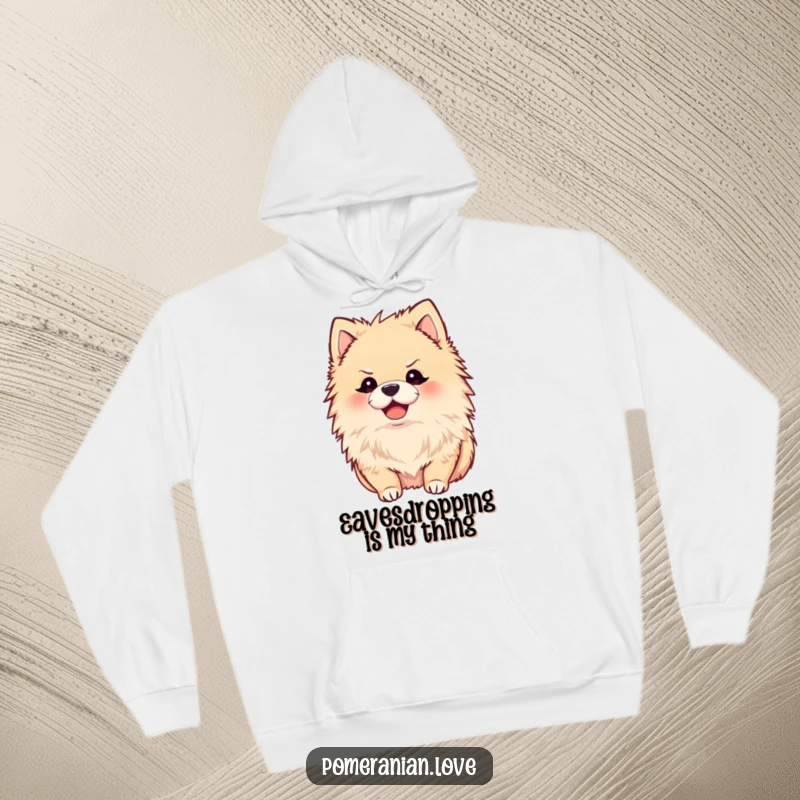 Funny hoodie with a joyful Pomeranian, ears perked, listening intently, cozy and humorous, a gift.