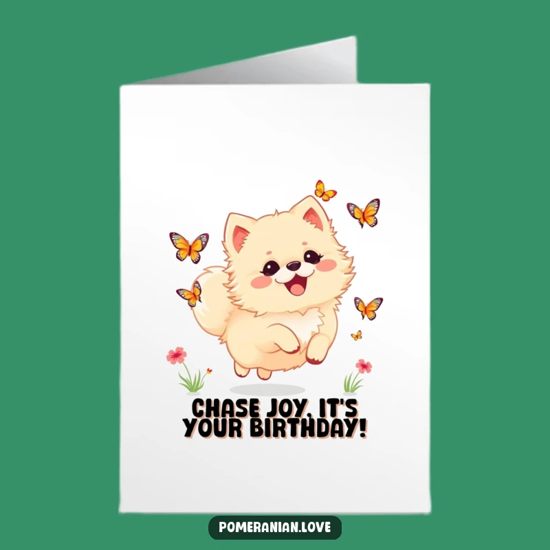 Free Printable Birthday Card: Delightful Pomeranian Butterfly Chase! Funny DIY Gift.