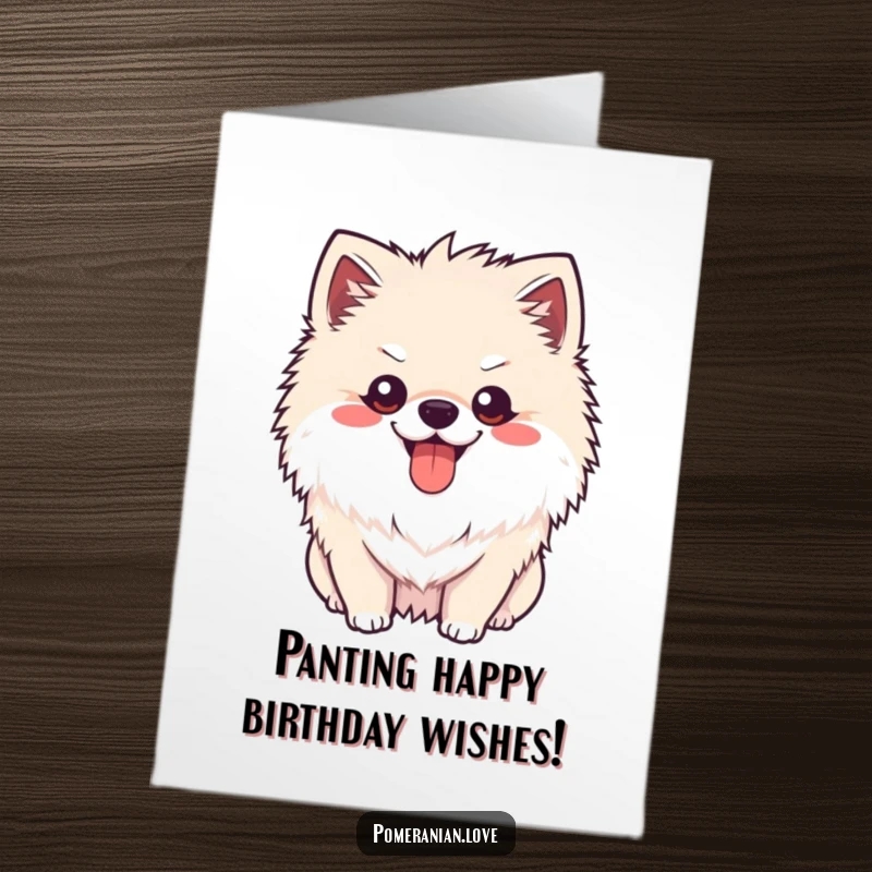 Funny Free Printable Birthday Card: Cheerful Pomeranian panting happily with tongue out, dog greeting