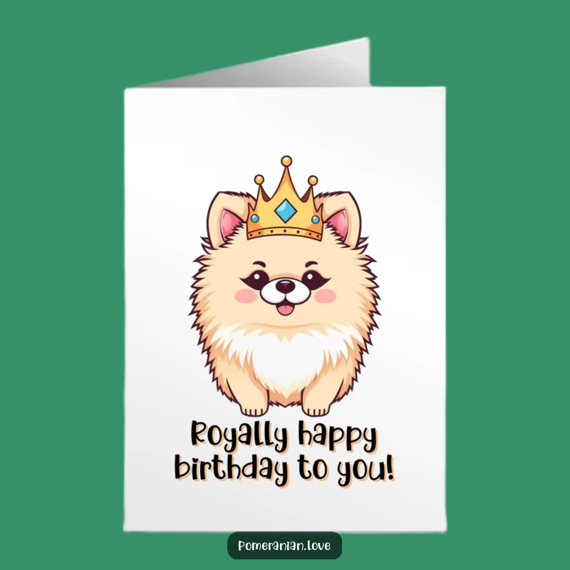Free Printable Pomeranian Birthday Card: Regal Pup Crown Design for a Royal Laugh