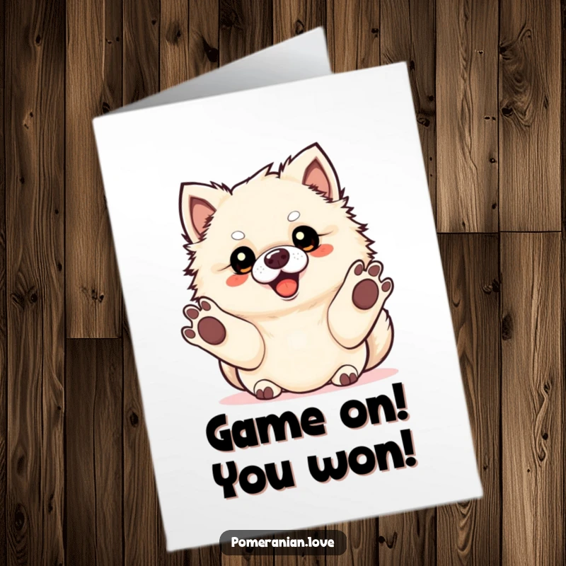 Funny Free Printable Congratulations Card: Pomeranian eager for fetch, paws extended in excitement for their success.