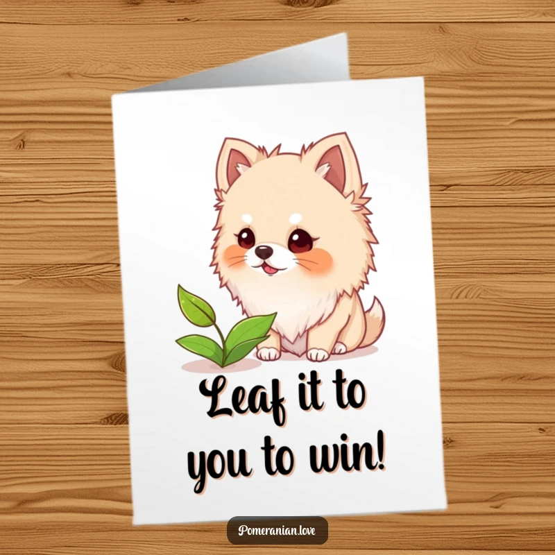 Funny Free Printable Congrats Card: Energetic Pomeranian with fuzzy ears, barking intensely at a drifting leaf, quirky dog moment.