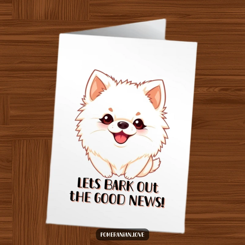 Funny Free Printable Congratulations Card: A playful Pomeranian dog with alert ears barking enthusiastically.