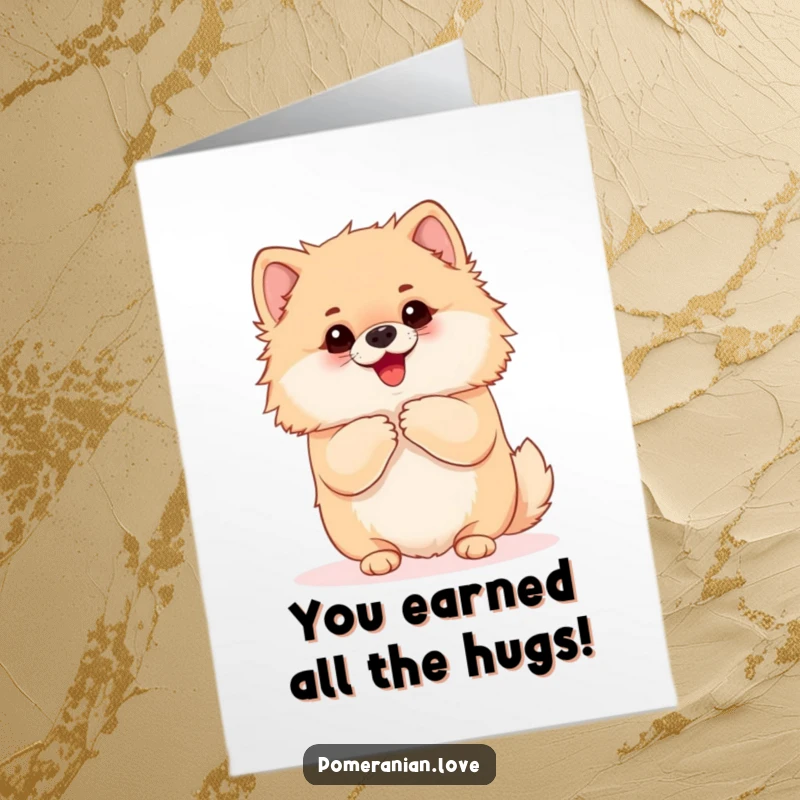 Funny Free Printable Congratulations Card showing an excited Pomeranian yapping with open arms, desperately wanting a hug.
