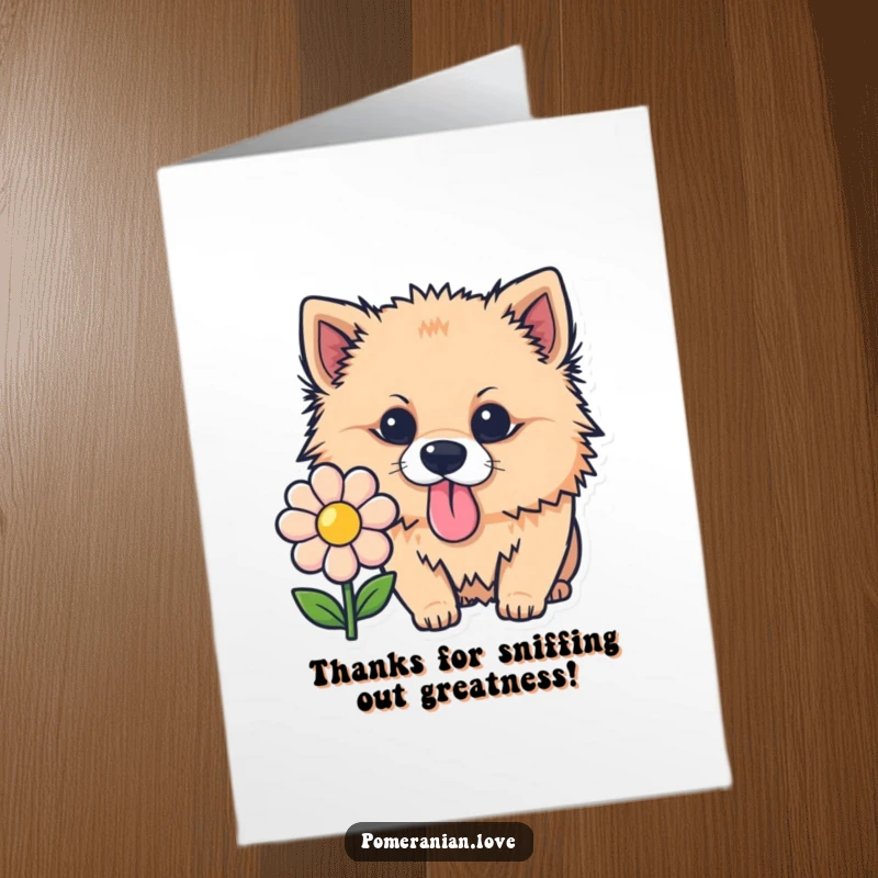 Funny Free Printable Thank You Card: A curious Pomeranian sniffing a flower, tongue out, expressing thanks.