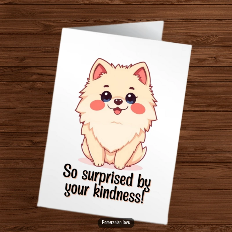 Funny Free Printable Pomeranian Thank You Card: A happy Pomeranian with a shocked expression, conveying surprised gratitude.