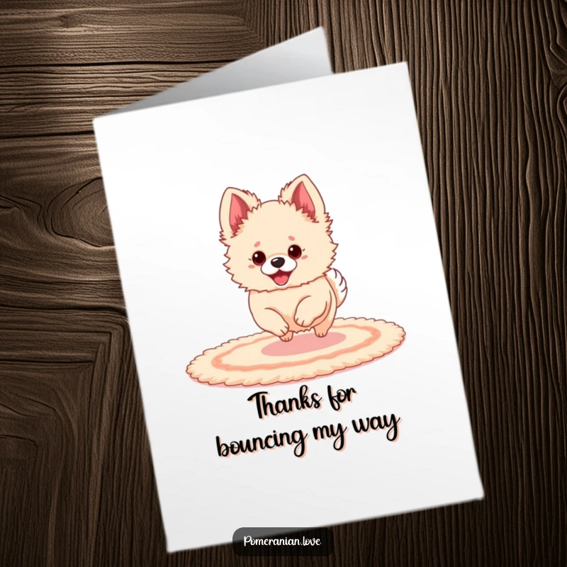 Funny Free Printable Thank You Card featuring a Pomeranian with large ears bouncing happily on a rug.