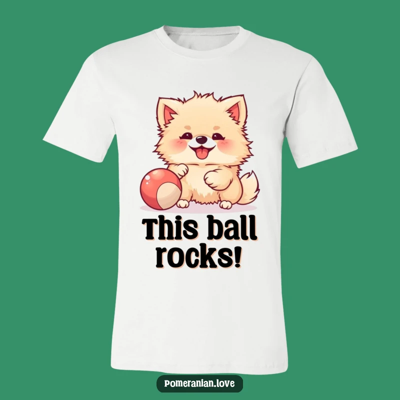 Funny Joyful Pomeranian Ball T-Shirt - Playful Pup Fun Gift