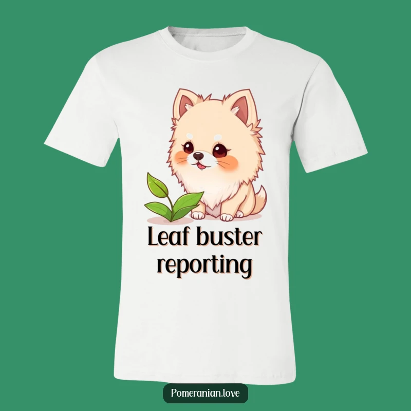 Funny Pomeranian Bark T-Shirt: Leaf Hunter Joy, Awesome Dog Lover Gift!